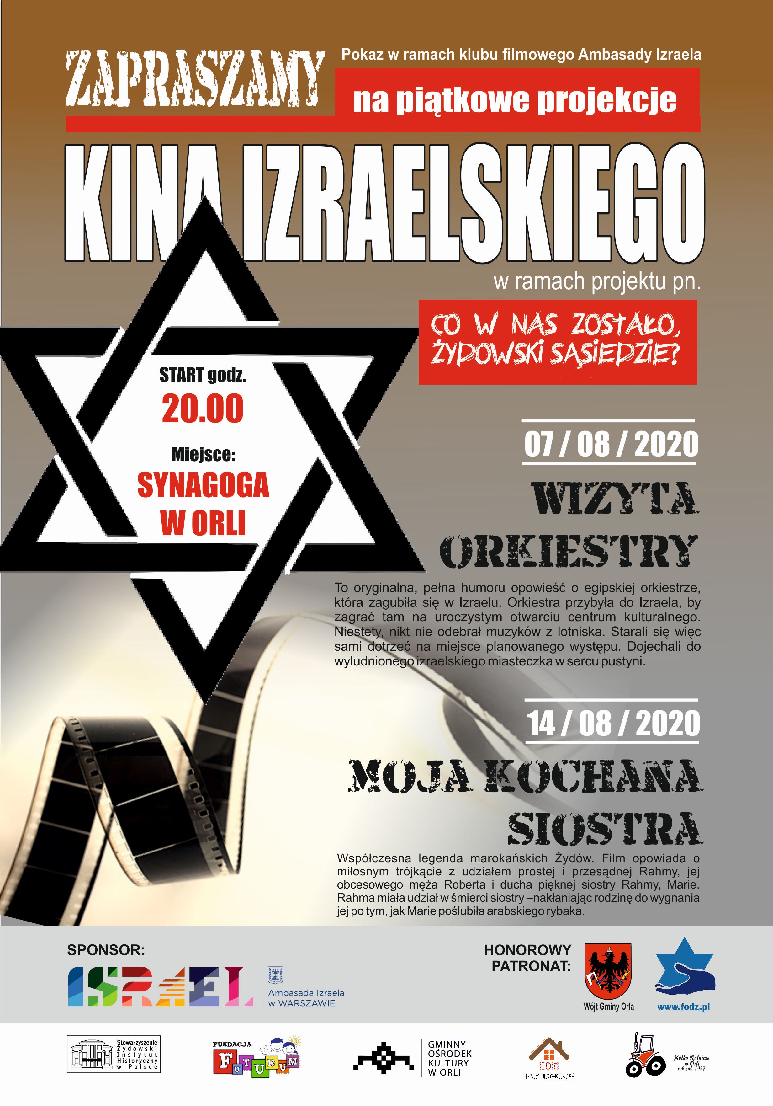 Zapraszamy na projekcje filmów izraelskich w synagodze w Orli w każdy piątek o godzinie 20 w ramach projektu Co w nas zostało żydowski sąsiedzie. 7 sierpnia film "Wizyta Orkiestry", 14 sierpnia "Moja kochana siostra"