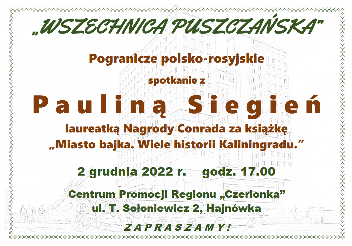 Wszechnica puszczanska - spotanie z Paulina SIegien w dniu 2.12.2022 w centrum Promocji Regionu Czerlonka w Hajnowce